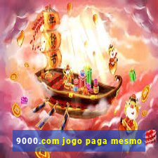 9000.com jogo paga mesmo